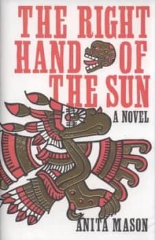 The Right Hand of the Sun by Anita Mason Hardback