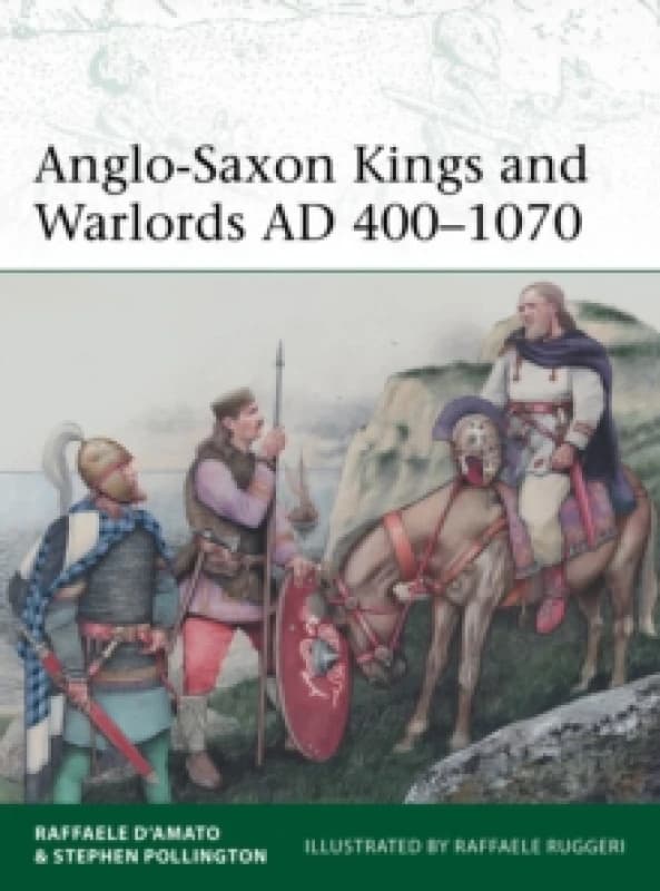 Anglo-Saxon Kings and Warlords AD 4001070 Paperback / softback