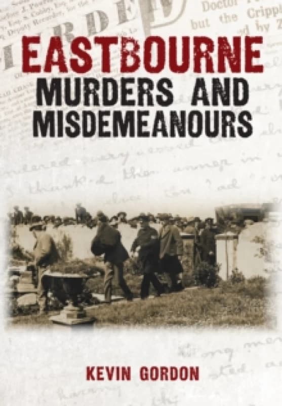 Eastbourne Murders and Misdemeanours Paperback / softback