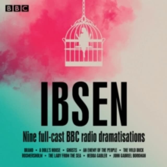 Henrik Ibsen: Nine full-cast BBC radio dramatisations CD-Audio