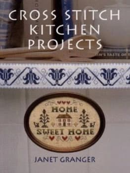 Cross Stitch Kitchen Projects by Janet Granger Book