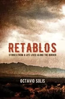 Retablos : Stories From a Life Lived Along the Border