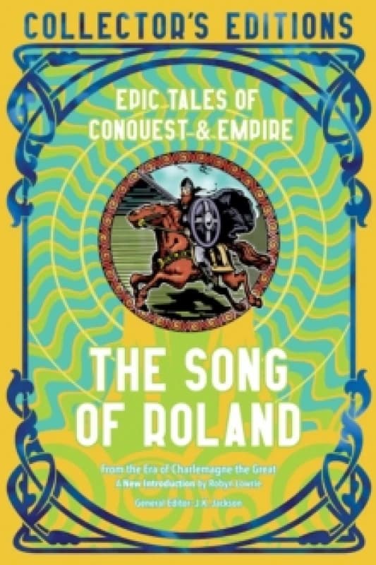 The Song of Roland : Epic Tales of Conquest & Empire Hardback