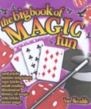 The Big Book of Magic Fun by Ian Keable-Elliott Hardback