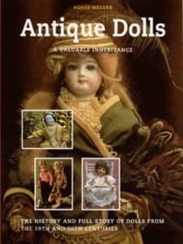 Antique Dolls by Agnes Melger Hardback