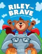 riley the brave the little cub with big feelings help for cubs who have had