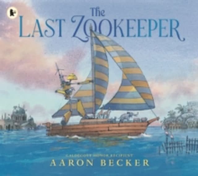 The Last Zookeeper : From the creator of the Yoto Carnegie Medal-winning picture book The Tree and the River Paperback / softback