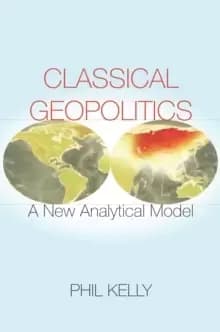 Classical Geopolitics : A NewAnalyticalModel
