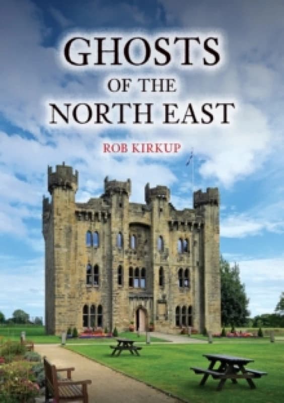 Ghosts of the North East Paperback / softback