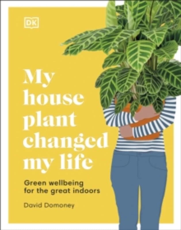 My House Plant Changed My Life. Hardback. By David Domoney Books