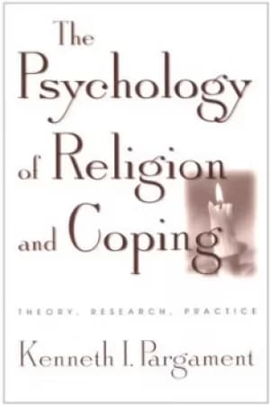 The psychology of religion and coping by Kenneth I Pargament