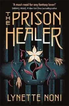 The Prison Healer by Lynette Noni