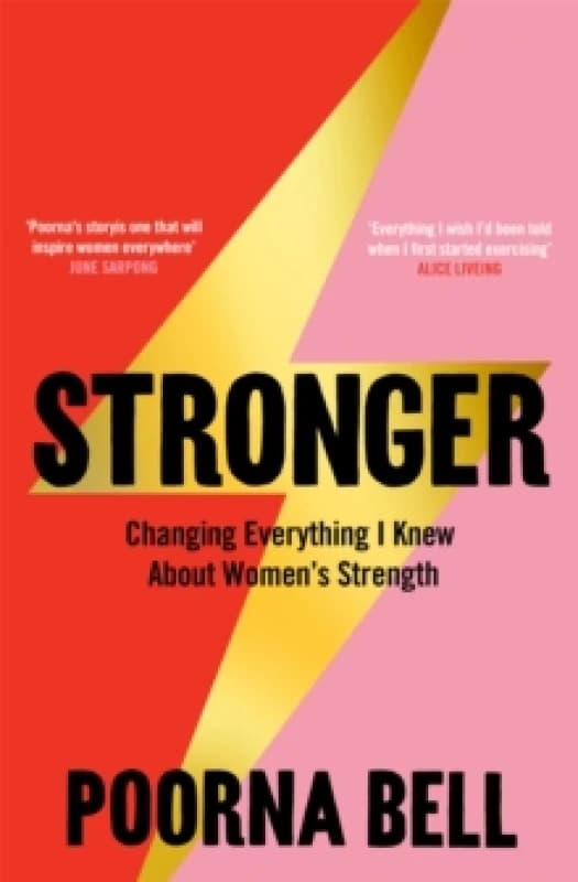 Stronger : Changing Everything I Knew About Womens Strength Paperback / softback