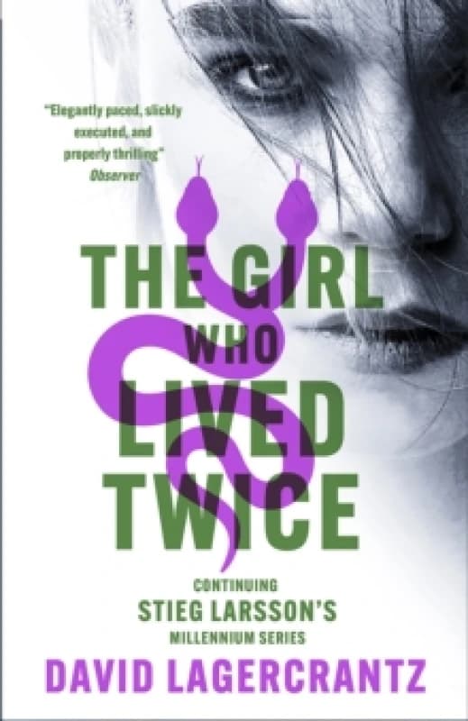 The Girl Who Lived Twice : continuing the monumental DRAGON TATTOO series - more than 100 million copies sold worldwide Paperback / softback