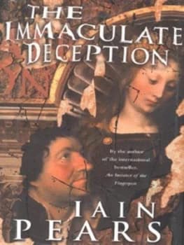The Immaculate Deception by Iain Pears Hardback