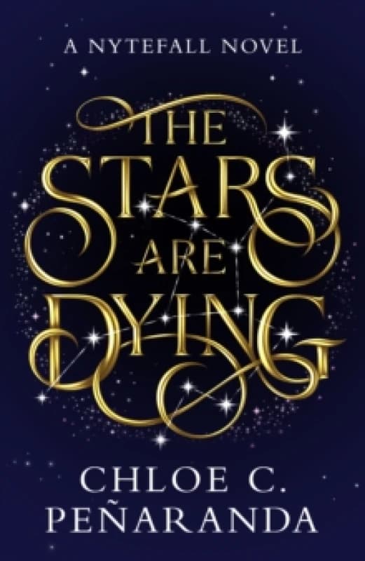 The Stars Are Dying. Hardback. By Chloe C Penaranda Books