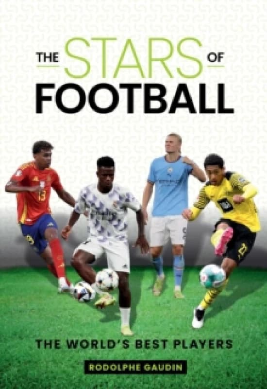 The Stars of Football : The World's Best Players Hardback
