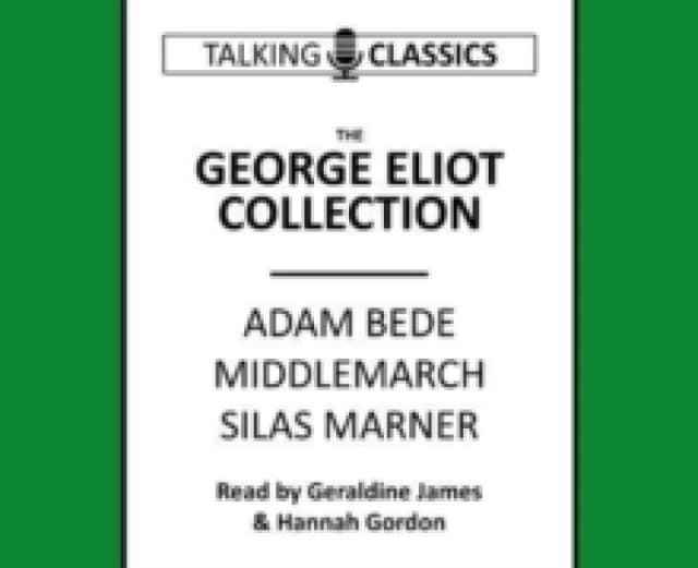 The George Eliot Collection : Adam Bede, Middlemarch & Silas Marner CD-Audio