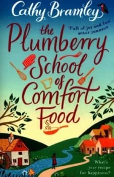 The Plumberry School of Comfort Food by Cathy Bramley Paperback