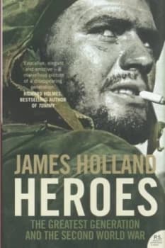 Heroes by James Holland Book