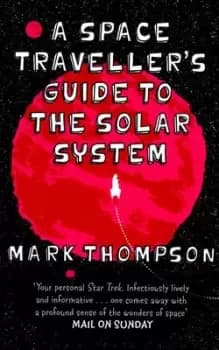 A space traveller's guide to the solar system - Mark Thompson - Paperback - Used