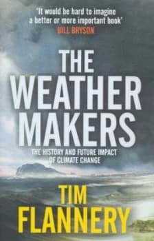 The Weather Makers by Tim Flannery Hardback