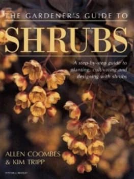 The Gardeners Guide to Shrubs by Allen J. Coombes Hardback