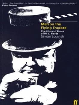 Man on the Flying Trapeze by Simon Louvish Paperback