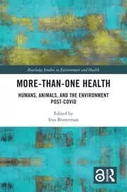 More-than-One Health Humans Animals and the Environment Post-COVID