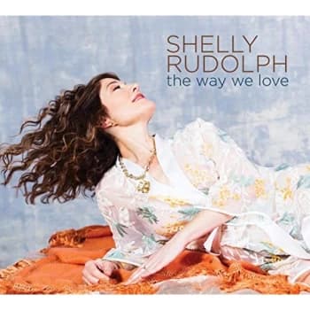 Shelly Rudolph - The Way We Love CD