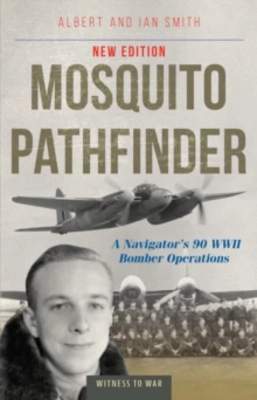 Mosquito Pathfinder : A Navigator's 90 WWII Bomber Operations Paperback / softback