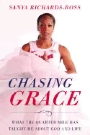 chasing grace what the quarter mile has taught me about god and life