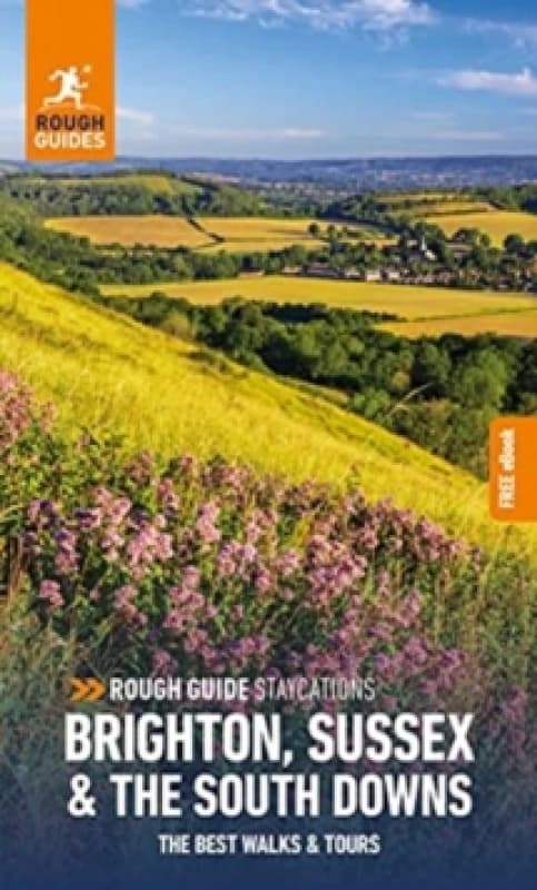 Rough Guide Staycations Brighton, Sussex & the South Downs: Travel Guide with eBook Paperback / softback