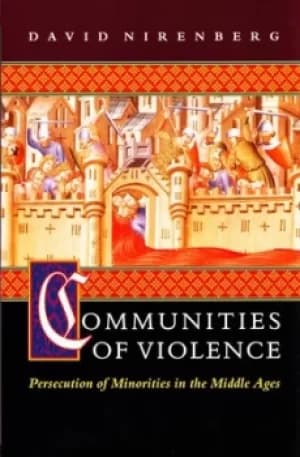 Communities of violence by David Nirenberg