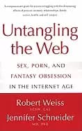untangling the web sex porn and fantasy obsession in the internet age