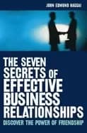 seven secrets of effective business relationships
