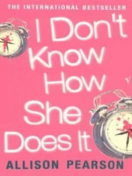 I Dont Know How She Does It by Allison Pearson Paperback