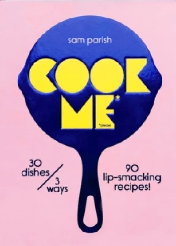 Cook Me. Hardback. By Sam Parish Books