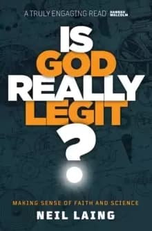 Is God Really Legit? Making Sense of Faith and Science