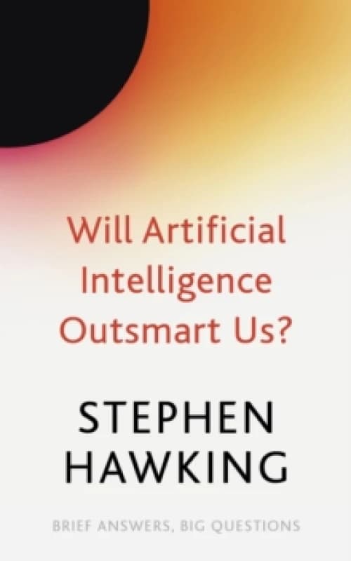 Will Artificial Intelligence Outsmart Us? Paperback / softback