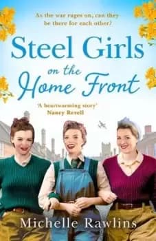 Steel girls on the Home Front - Michelle Rawlins - Paperback - Used
