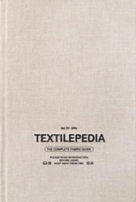 Textilepedia : The Complete Fabric Guide Hardback