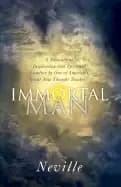 immortal man compilation of lectures