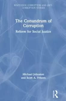 The Conundrum of Corruption : Reform for Social Justice
