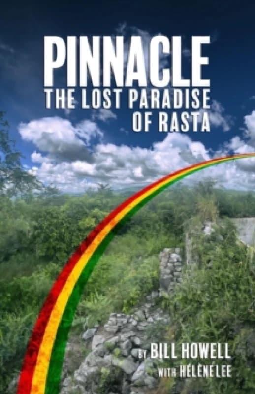 Pinnacle: The Lost Paradise Of Rasta Hardback