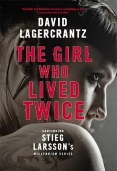 The girl who lived twice by David Lagercrantz
