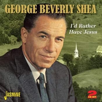George Beverly Shea - I'd Rather Have Jesus CD