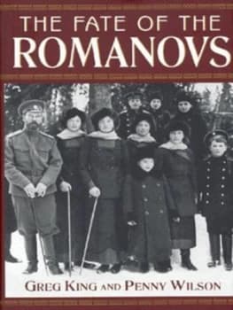 The Fate of the Romanovs by Greg King Hardback