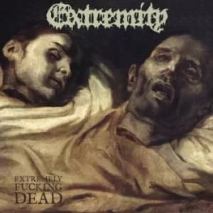 Extremely F***ing Dead by Extremity Vinyl Album