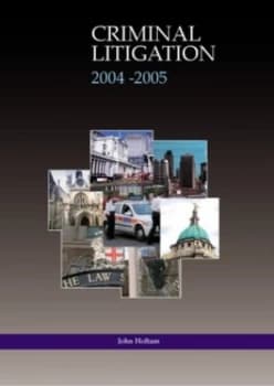 Criminal Litigation by John Holtam Book